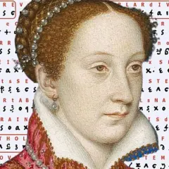 A portrait of Mary, Queen of Scots, with a background of cryptic text, hinting at her complex life and secrets.