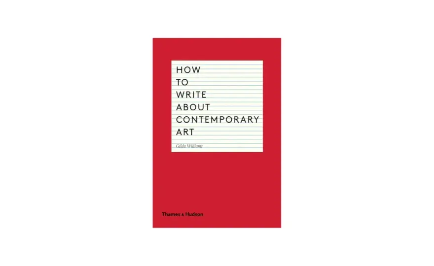 How to Write About Art - A Practical Guide to Clear Prose