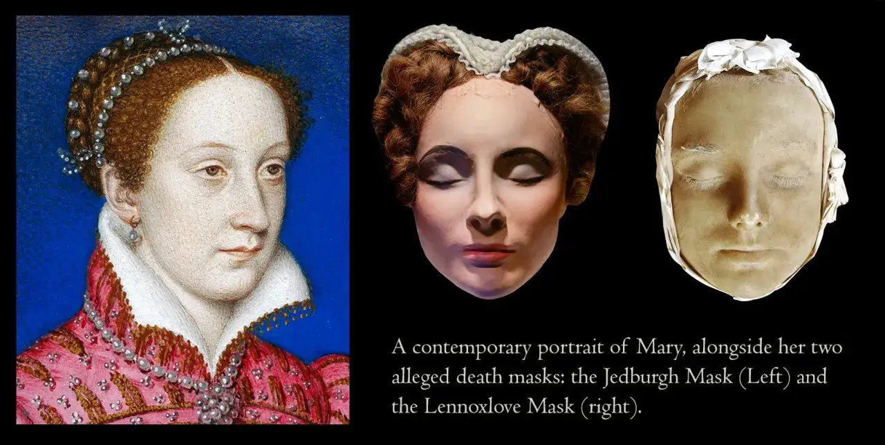A Mary Queen of Scots portrait and two alleged death masks, the Jedburgh and Lennoxlove masks, offering a glimpse into her final days.